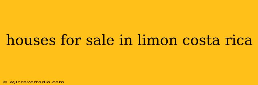houses for sale in limon costa rica