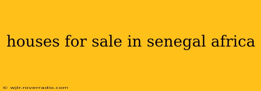 houses for sale in senegal africa