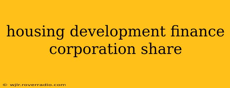 housing development finance corporation share