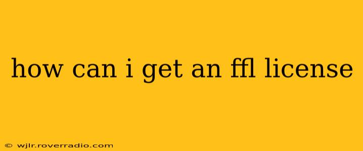 how can i get an ffl license