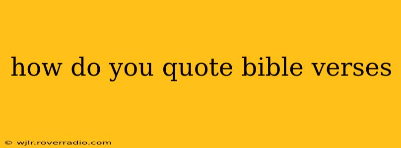 how do you quote bible verses
