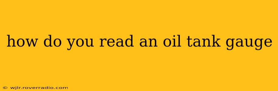how do you read an oil tank gauge
