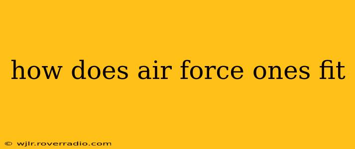 how does air force ones fit