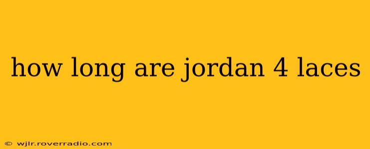 how long are jordan 4 laces