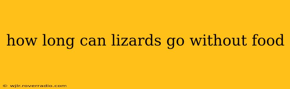 how long can lizards go without food