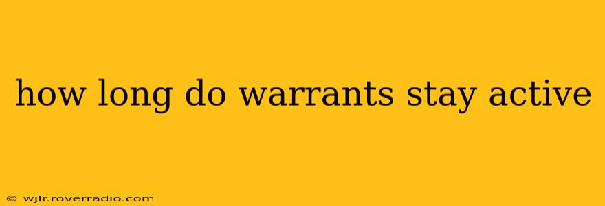 how long do warrants stay active