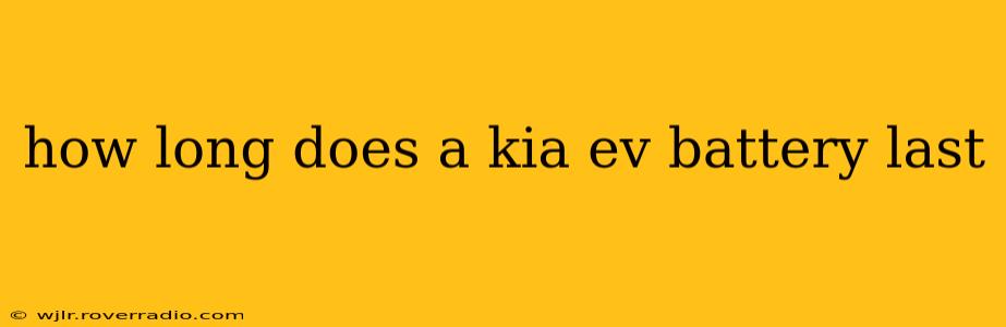how long does a kia ev battery last