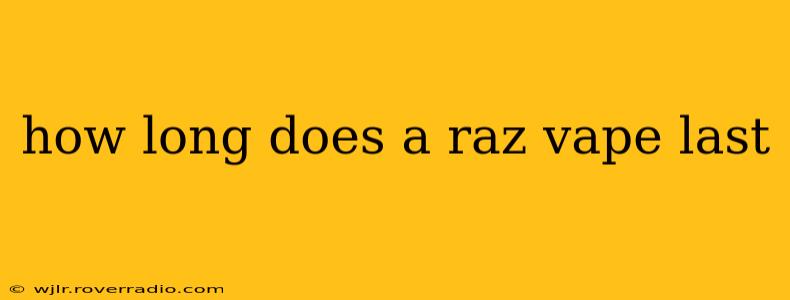 how long does a raz vape last