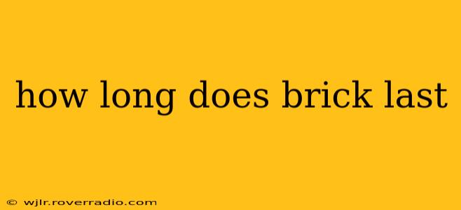 how long does brick last