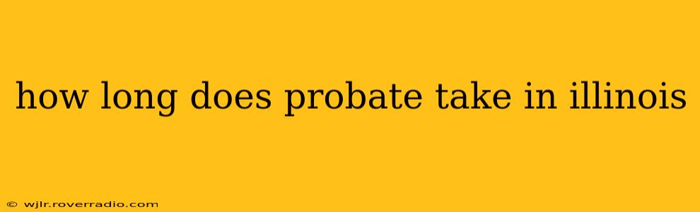 how long does probate take in illinois