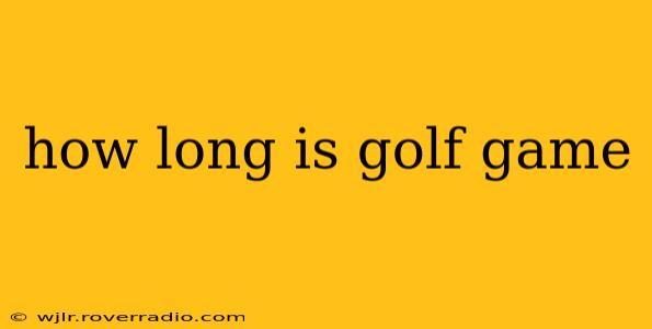 how long is golf game