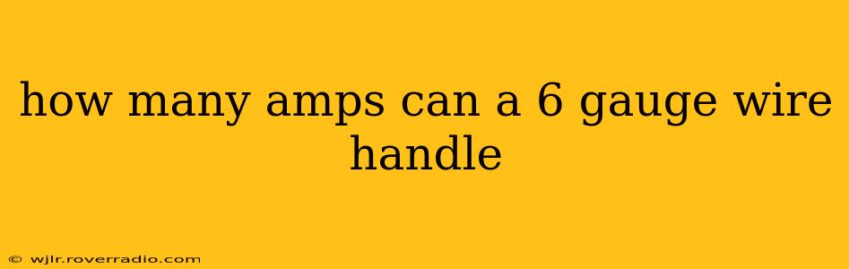 how many amps can a 6 gauge wire handle
