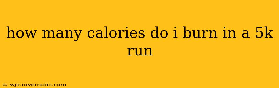 how many calories do i burn in a 5k run