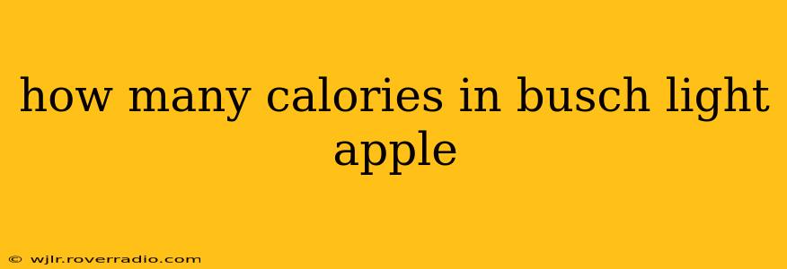 how many calories in busch light apple