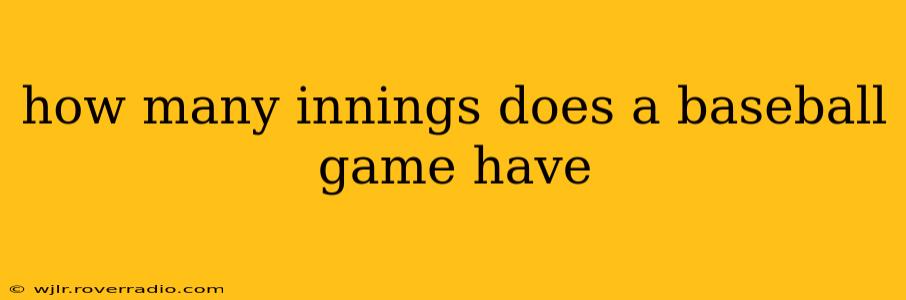 how many innings does a baseball game have