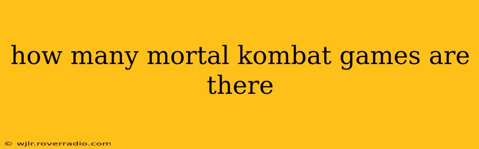 how many mortal kombat games are there