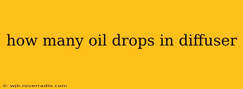 how many oil drops in diffuser