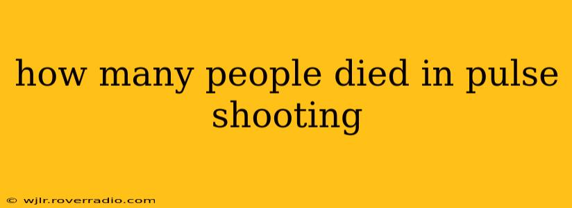 how many people died in pulse shooting