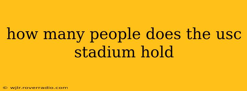 how many people does the usc stadium hold