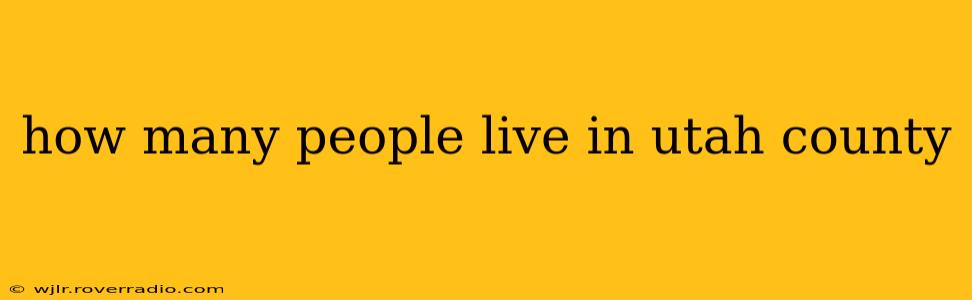 how many people live in utah county