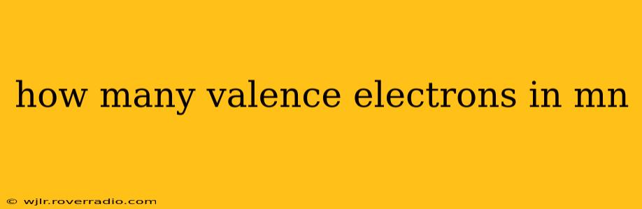 how many valence electrons in mn