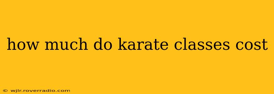 how much do karate classes cost