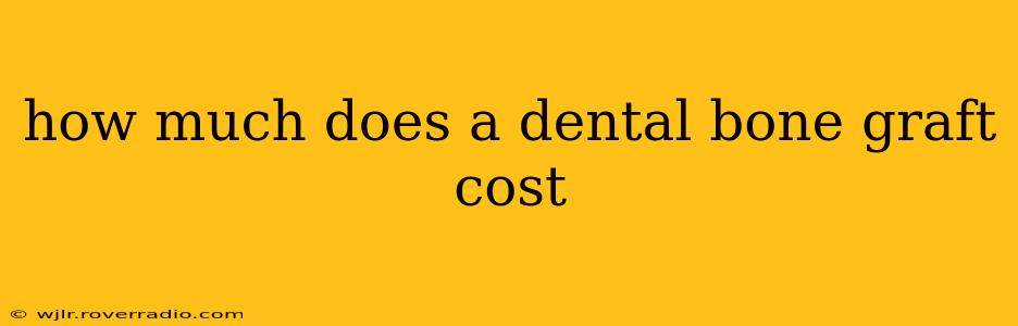 how much does a dental bone graft cost