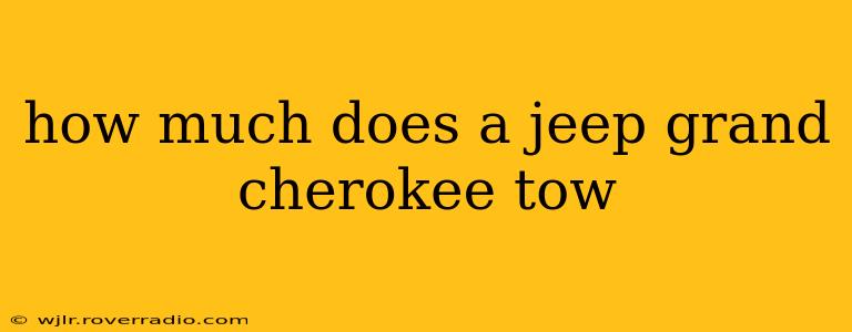 how much does a jeep grand cherokee tow