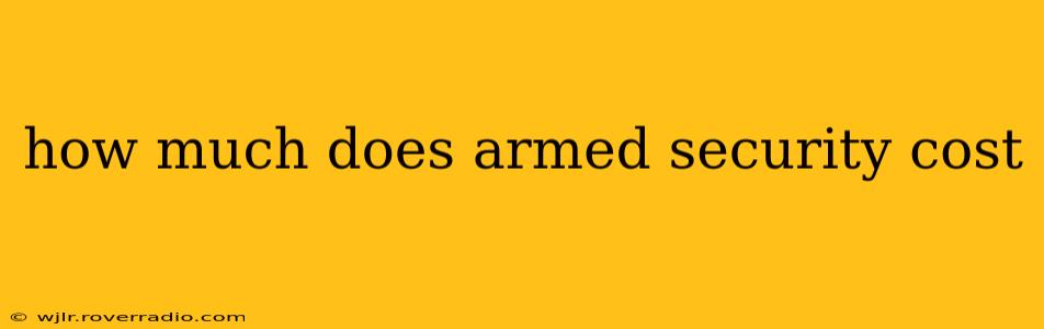how much does armed security cost