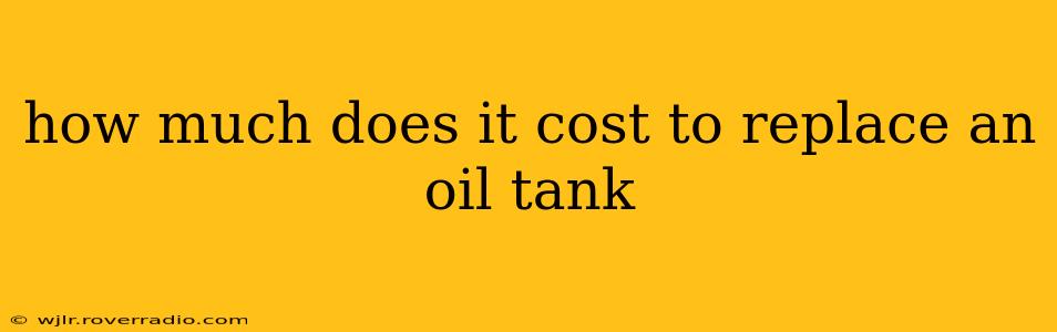 how much does it cost to replace an oil tank