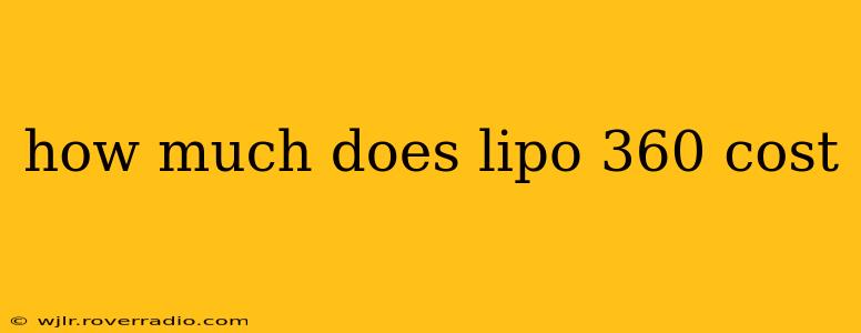 how much does lipo 360 cost