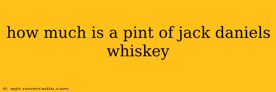 how much is a pint of jack daniels whiskey