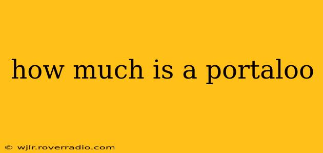 how much is a portaloo