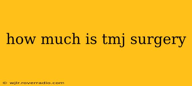 how much is tmj surgery