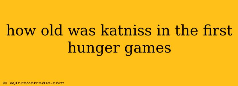 how old was katniss in the first hunger games