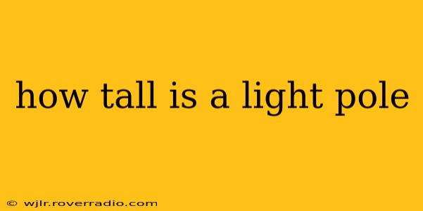how tall is a light pole