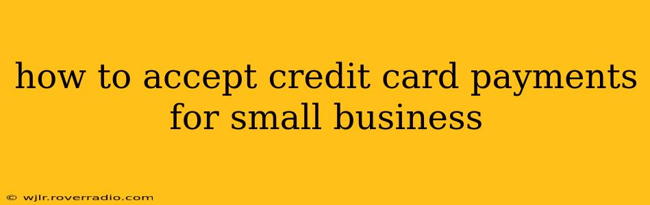 how to accept credit card payments for small business