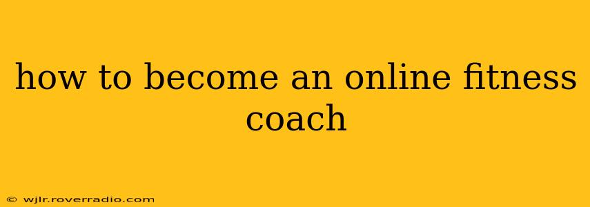 how to become an online fitness coach