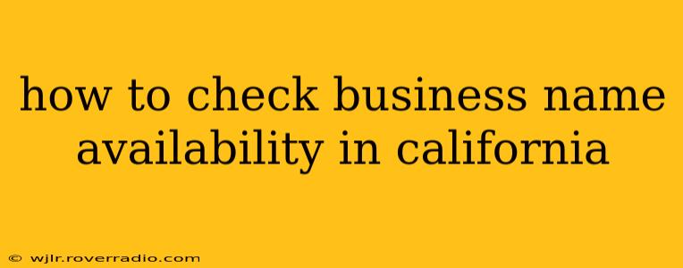 how to check business name availability in california