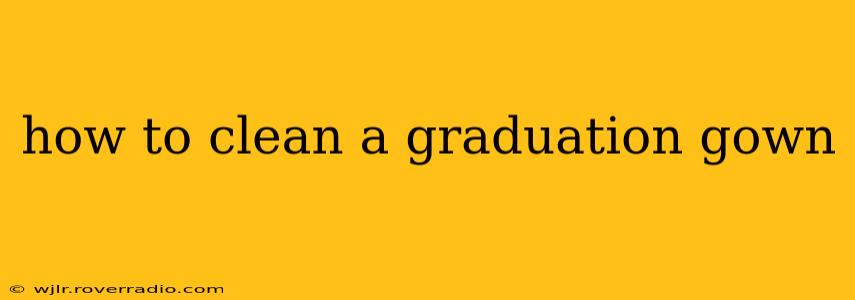 how to clean a graduation gown