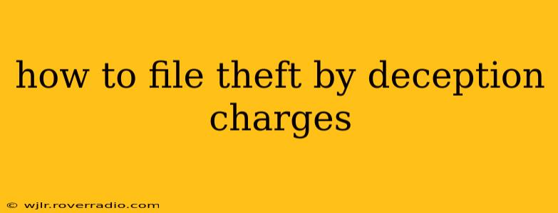 how to file theft by deception charges