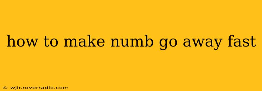 how to make numb go away fast