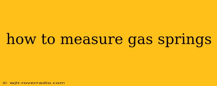 how to measure gas springs