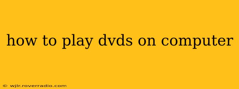 how to play dvds on computer