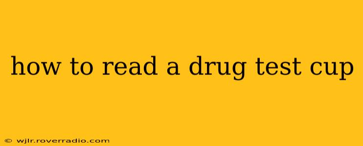how to read a drug test cup