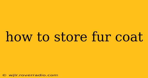 how to store fur coat
