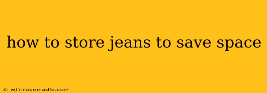 how to store jeans to save space
