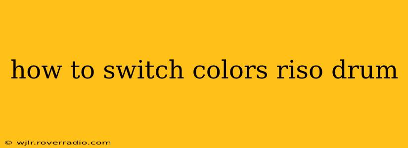 how to switch colors riso drum