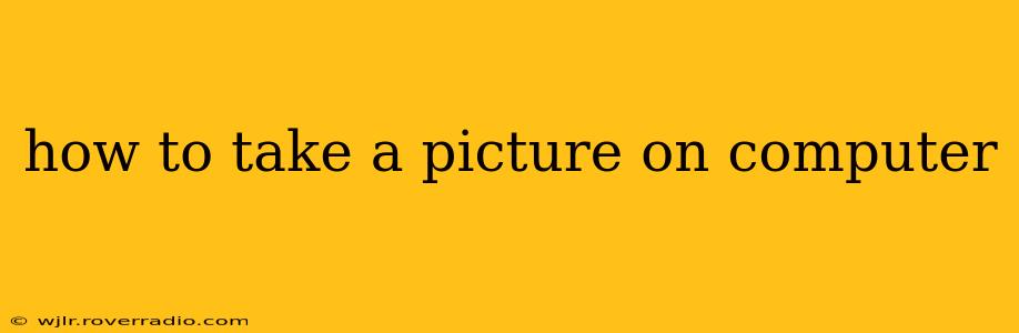 how to take a picture on computer