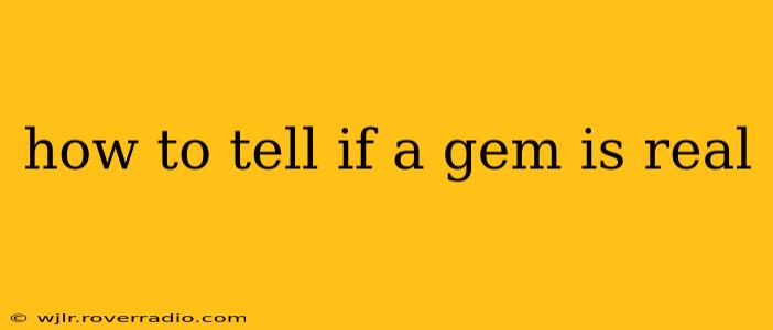 how to tell if a gem is real